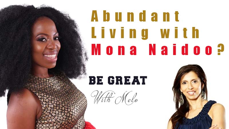 Abundant Living with Mona Naidoo